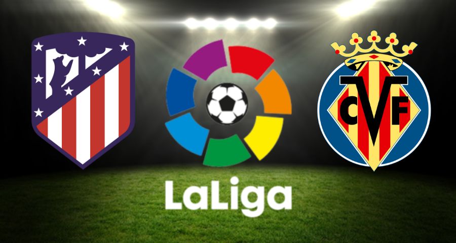 Ikuti analisa pra-pertandingan putaran ke-2 Divisi Primera dan pertandingan antara Atletico Madrid dan Villarreal